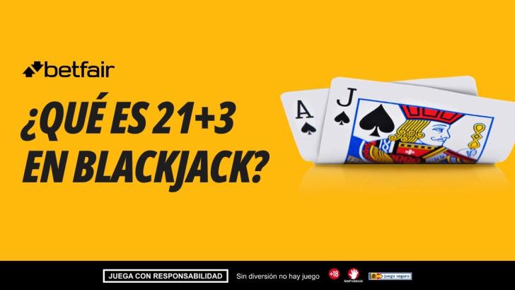 ¿Qué es 21+3 en blackjack?
