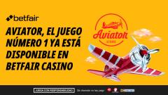Aviator llega a Betfair Casino: el juego crash que arrasa en todo el mundo