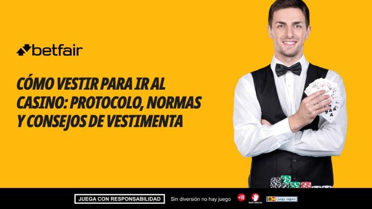¿Cómo debo vestirme para una noche en el casino? Protocolo y guía de vestimenta