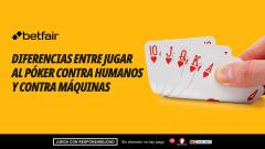 ¿Cuáles son las diferencias entre jugar al póker contra humanos y contra máquinas?