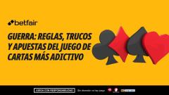 Guerra: Reglas, trucos y apuestas del juego de cartas más adictivo