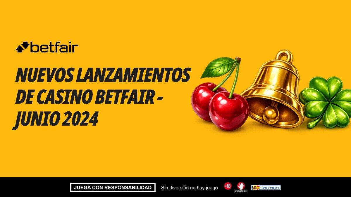 Betfair Casino: Nuevos lanzamientos de juegos en junio