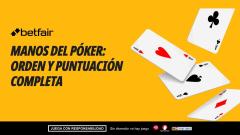 Manos del póker: orden y puntuación completa