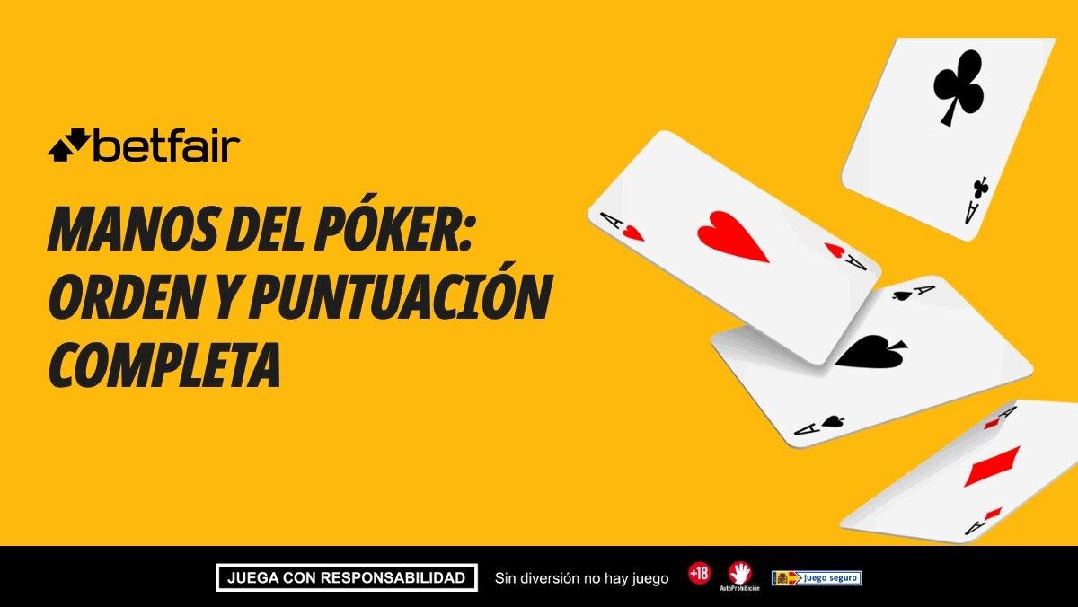 Manos del póker: orden y puntuación completa