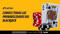 Conoce todas las probabilidades del blackjack
