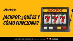 Jackpot: ¿qué es y cómo funciona?