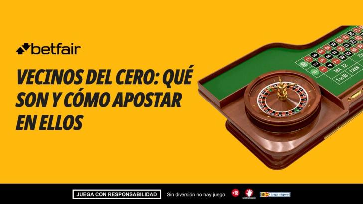 Vecinos del cero: qué son y cómo apostar en ellos