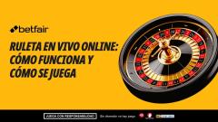 Ruleta en vivo online: Cómo funciona y Cómo se juega