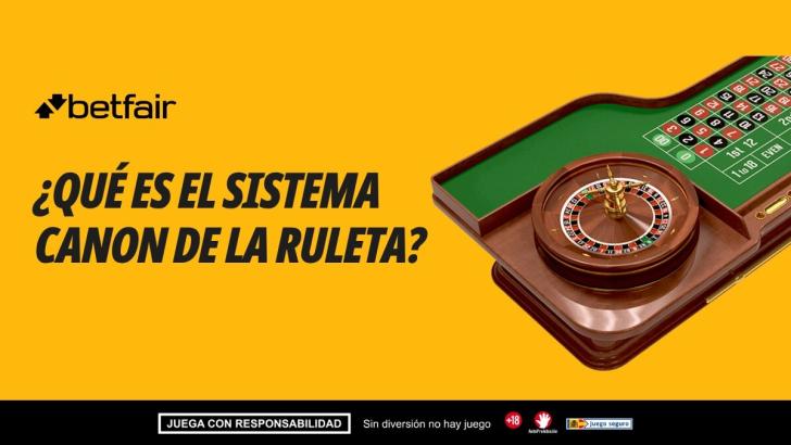 ¿Qué es el sistema canon de la ruleta?